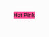 Hot Pink